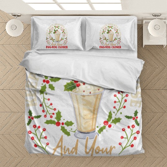 Keep Your Friends Close Eggnog Closer Ice Cream Bedding Sets