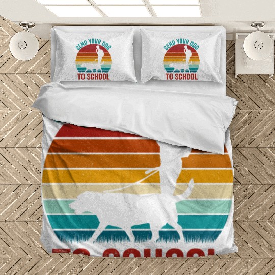 Send Your Dog To School Job Saying Dog Trainer Bedding Sets