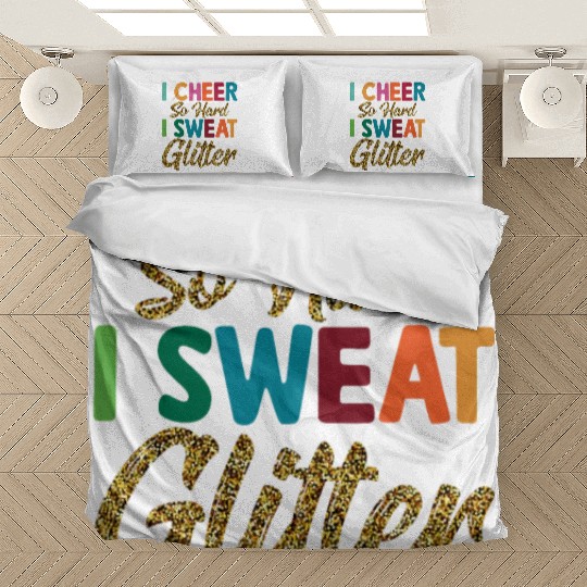 I Cheer So Hard I Sweat Glitter Cheerleading Cheer Bedding Sets