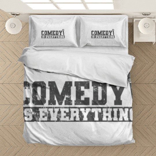 Comedy is Everything Humor Joke Bedding Sets