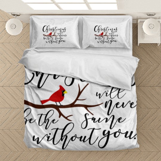 Christmas will never be the same without you Bedding Sets