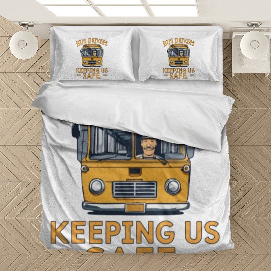 BUS DRIVERS KEEPING US SAFE Bedding Sets