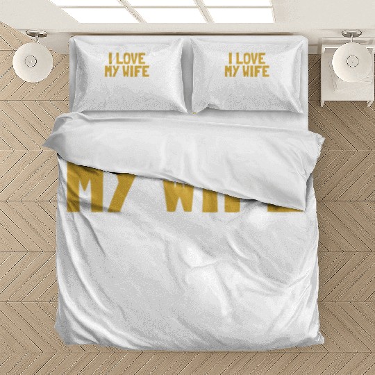 I love my Wife Carpenter Joiner Woodworker Bedding Sets