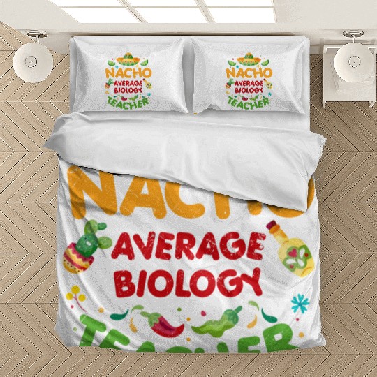 Nacho Average Biology Teacher Cinco De Mayo Bedding Sets