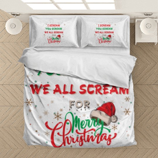 I Scream, You Scream, We All Scream for Merry chri Bedding Sets