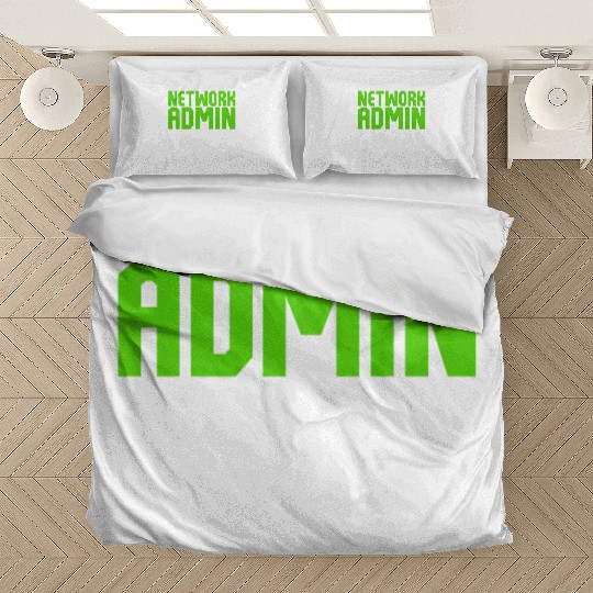 I'm A Network Admin Aka Miracle Worker Bedding Sets