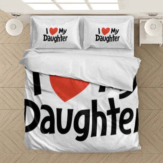 I love my daughter Bedding Sets