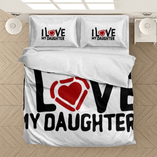 I love my daughter Bedding Sets