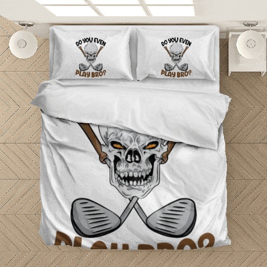 Do You Even Play Bro Bedding Sets