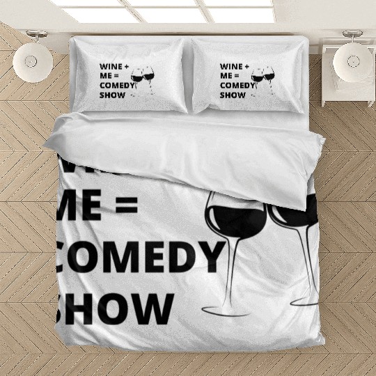 Sip & Smile: Wine + Me = Comedy Collection Bedding Sets
