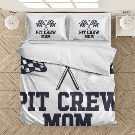 Pit Crew Mom Racing Enthusiast Racer Birthday Gift Bedding Sets