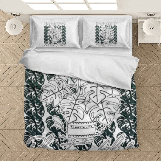 Monstera Goals Keep My Plants Alive Balcony Plants Bedding Sets