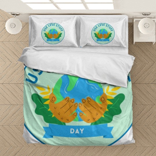 Use Less Stuff Day, save environment Bedding Sets