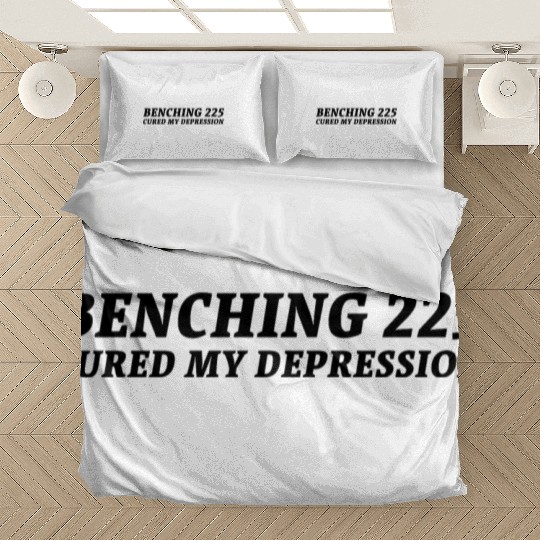 benching 225 cured my depression black on white Bedding Sets