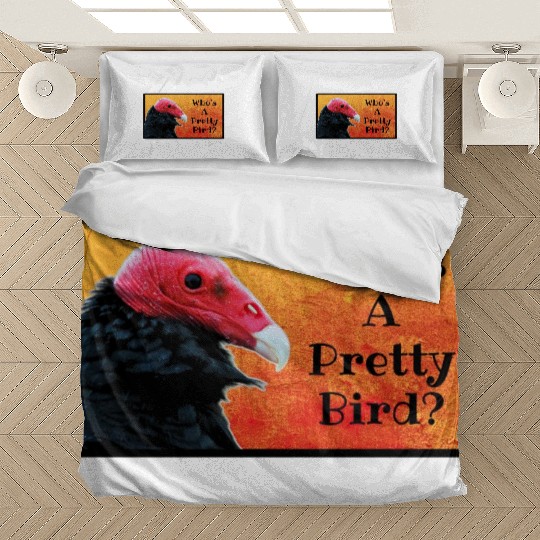 Who's A Pretty Bird? - Birder Humor Bedding Sets