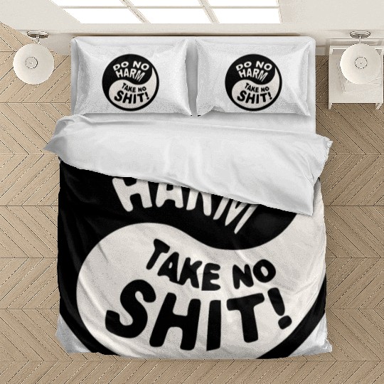 Yin-Yang Do No Harm Take No Shit © WhiteTigerLLC. Bedding Sets
