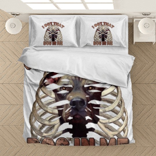 I Got That Dog In Me - Funny Pitbull Dog Meme Bedding Sets