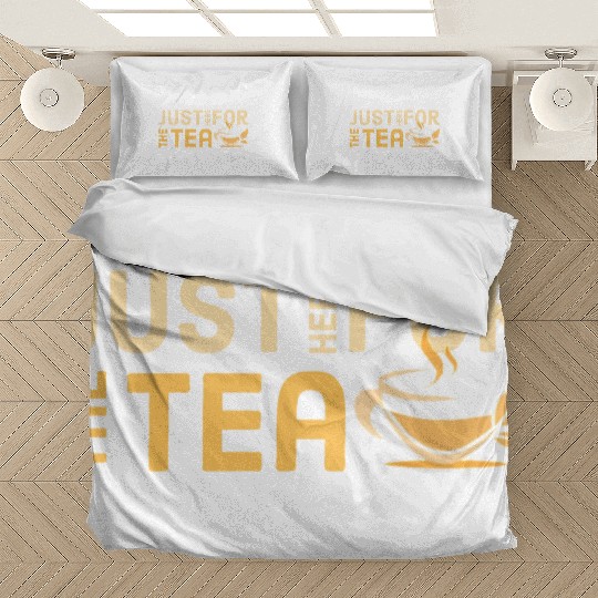 just here for the tea Bedding Sets