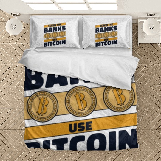 Screw The Banks Use Bitcoin Blockchains Crypto Bedding Sets