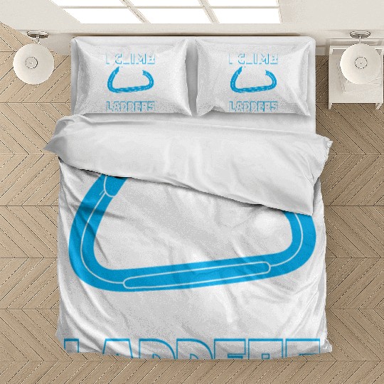 I climb rocks, not ladders Bedding Sets
