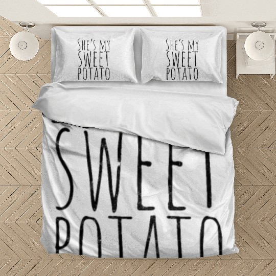 SHE'S MY SWEET POTATO - Affection Bedding Sets
