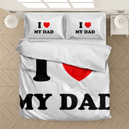 I love my dad Bedding Sets