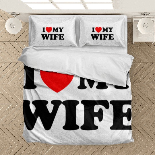 I love (heart) my wife Bedding Sets