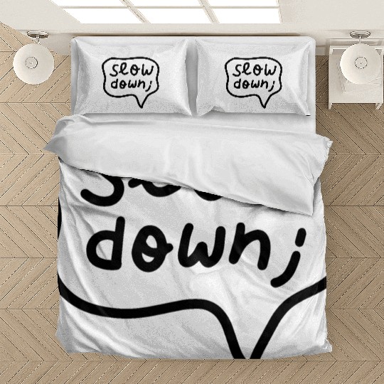 Slow Down Chase Atlantic Lyrics Bedding Sets