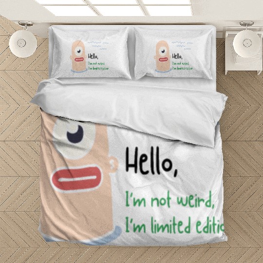 I Am not Weird Bedding Sets