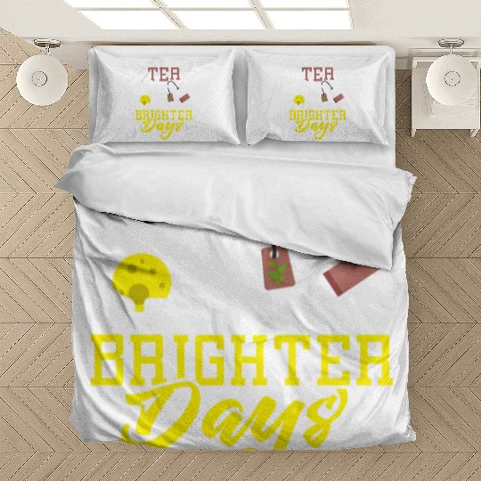 A tea bag away from brighter days Tea Bag Mug Tea Bedding Sets