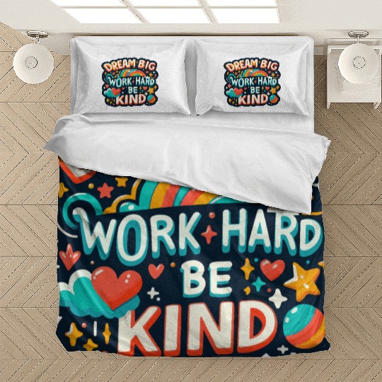 Dream Big Work Hard Be Kind Bedding Sets