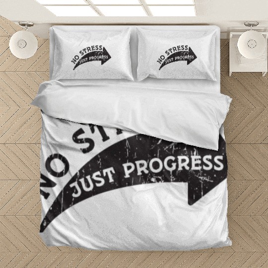 No stress, just progress - Stress Bedding Sets