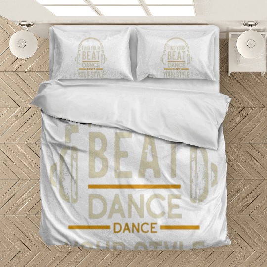 Find your beat, dance your style Bedding Sets