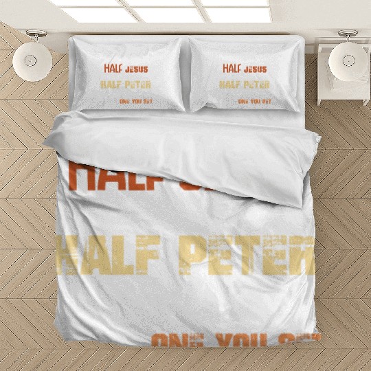 I am Mixed Half Jesus And Half Peter Funny Christi Bedding Sets