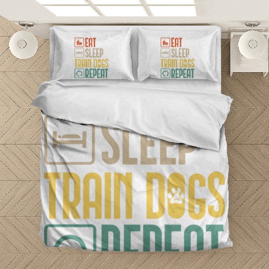 Eat Sleep Train Dogs Repeat Pet Animal Lover Gift Bedding Sets