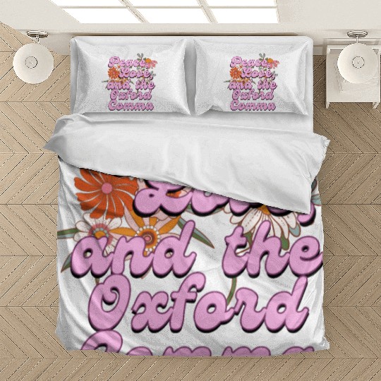 Funny Oxford Comma Peace Love and the Oxford Comma Bedding Sets