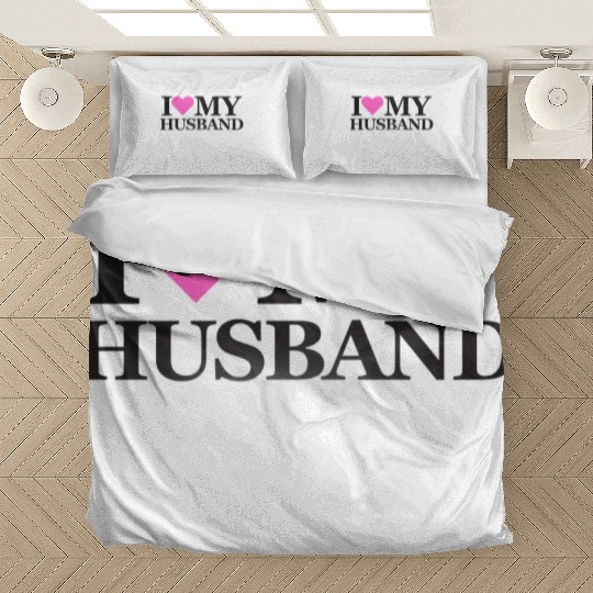 I love my husband Bedding Sets