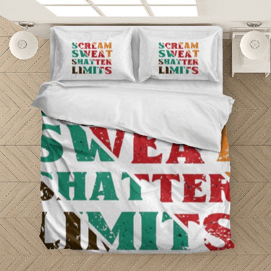 Scream Sweat Shatter Limits Bedding Sets For Sale