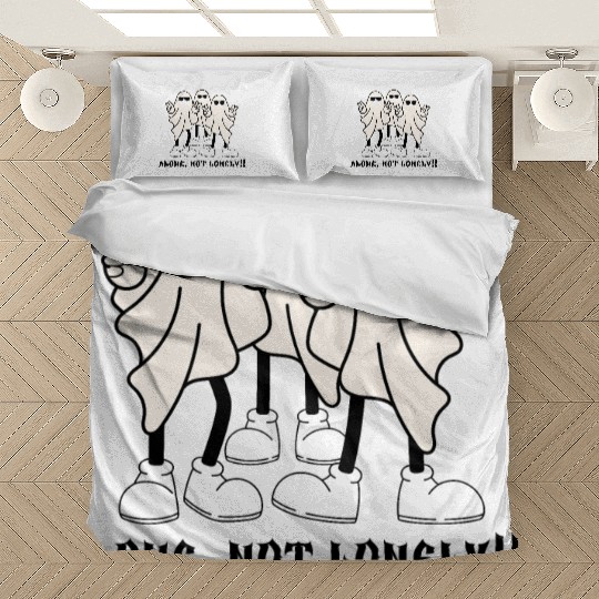 Alone, not lonely!!! Bedding Sets