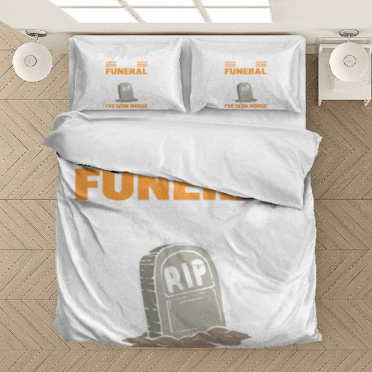 Relax I'm A Funeral Director I've Seen Worse Bedding Sets