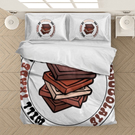 Will Trade Students For Chocolate funny teacher Bedding Sets