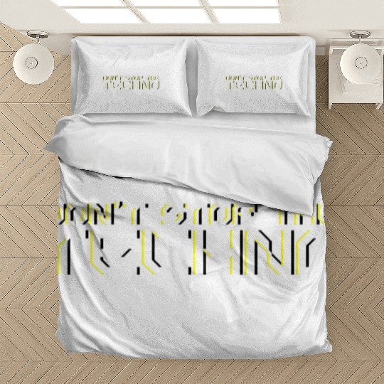 Doctor Keos & Tony Arms - Don t Stop The Techno Bedding Sets