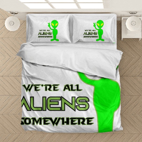 We're All Aliens Somewhere v2 Bedding Sets