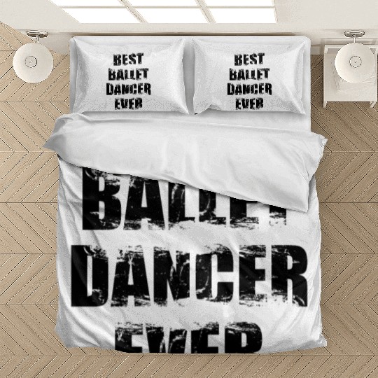 Best Ballet Dancer Ever Bedding Sets