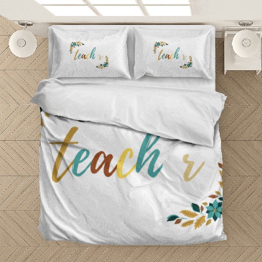 BEST TEACHER EVER,teacher quote Bedding Sets