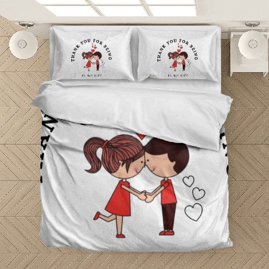 Thank You For Being In My Life. Bedding Sets