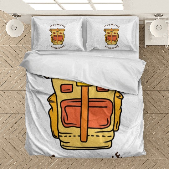 Cant Wait for Another Hike Bedding Sets