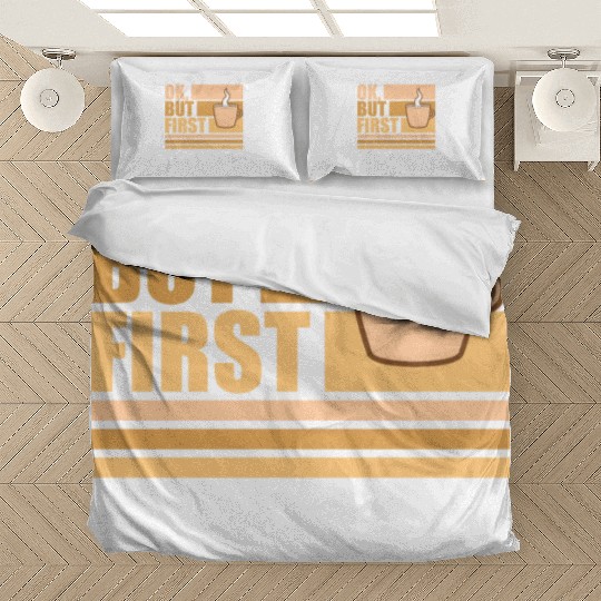 But First Coffee Funny Addicted Caffeine Lover Bedding Sets