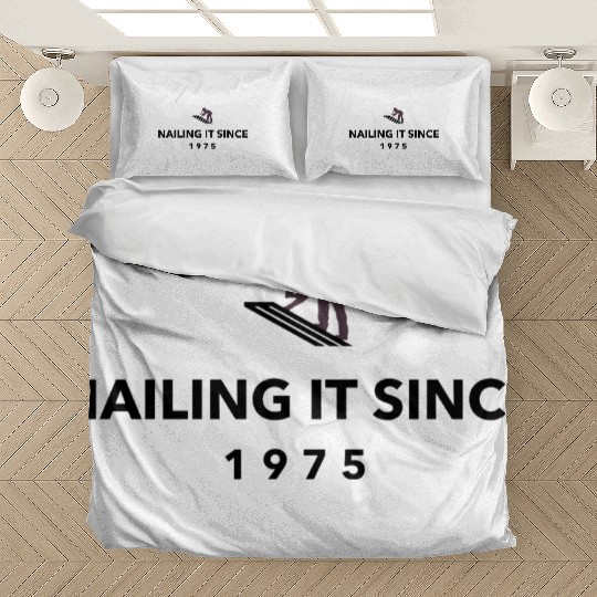nailing it since 1975 Bedding Sets