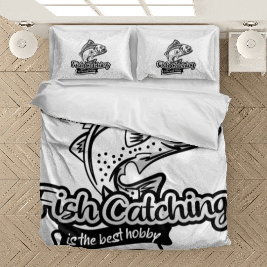 Fish catching is the best hobby for fisherman Bedding Sets